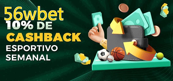 10% de bônus de cashback na 56wbet